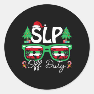 Slp Off Duty Xmas Speech Language Pathologist Chri Classic Round Sticker
