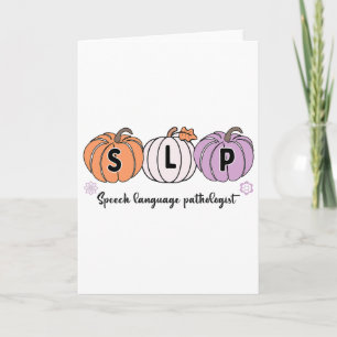 Slp Pumpkin Speech Language Pathologist Grade Fall Card