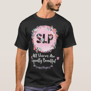 SLP s Speech Language Pathologist gifts Speech The T-Shirt