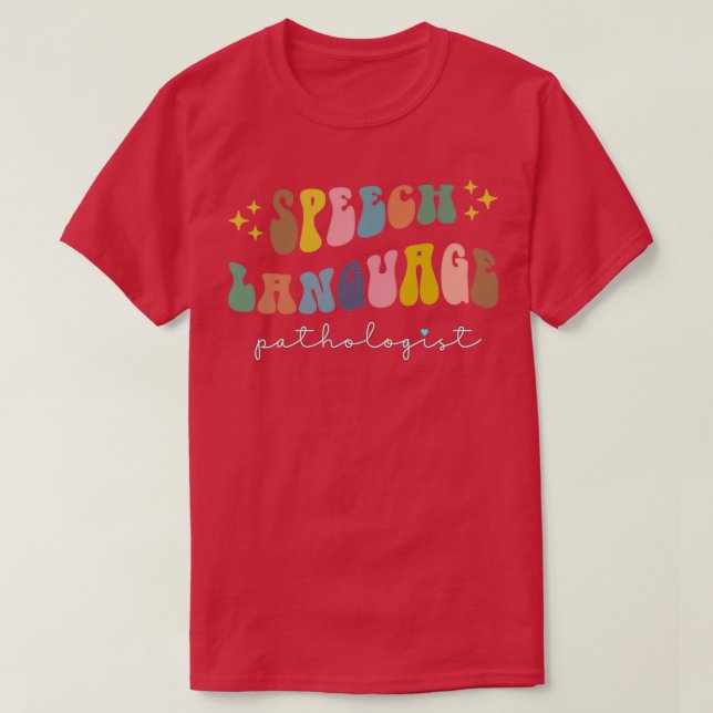 SLP Speech Language Pathologist Speech Therapy T-Shirt (Design Front)
