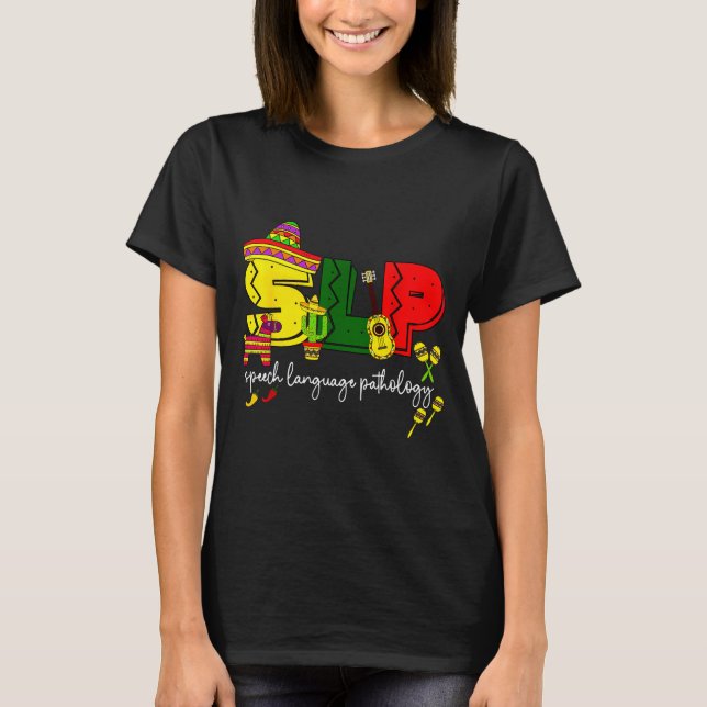 Slp speech language pathology cinco de mayo speech T-Shirt (Front)