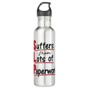 SLP Suffers From Lots of Paperwork Speech Therapy 710 Ml Water Bottle