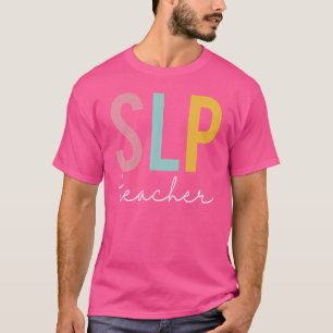 SLP Teacher Colourful Women Appreciation Day Back  T-Shirt