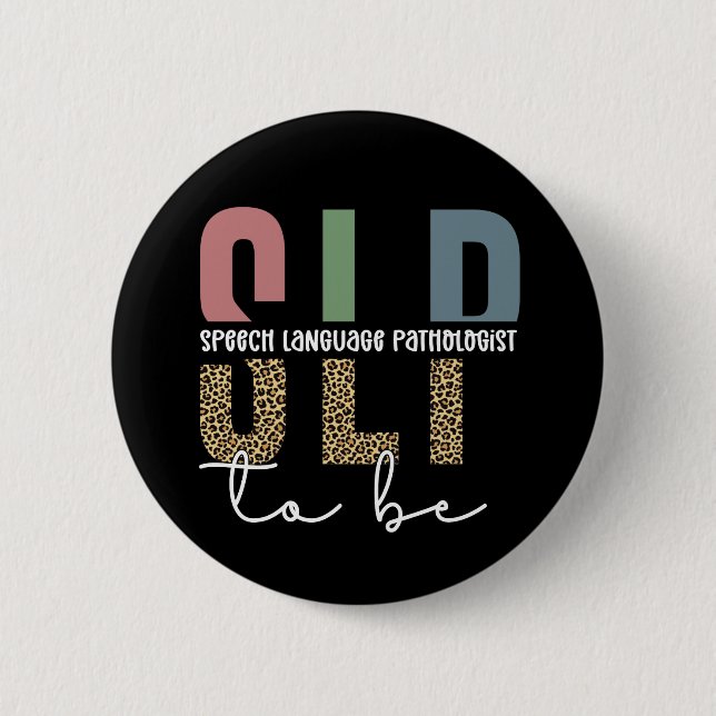 SLP to be -Future Speech language Pathologist gift 6 Cm Round Badge (Front)