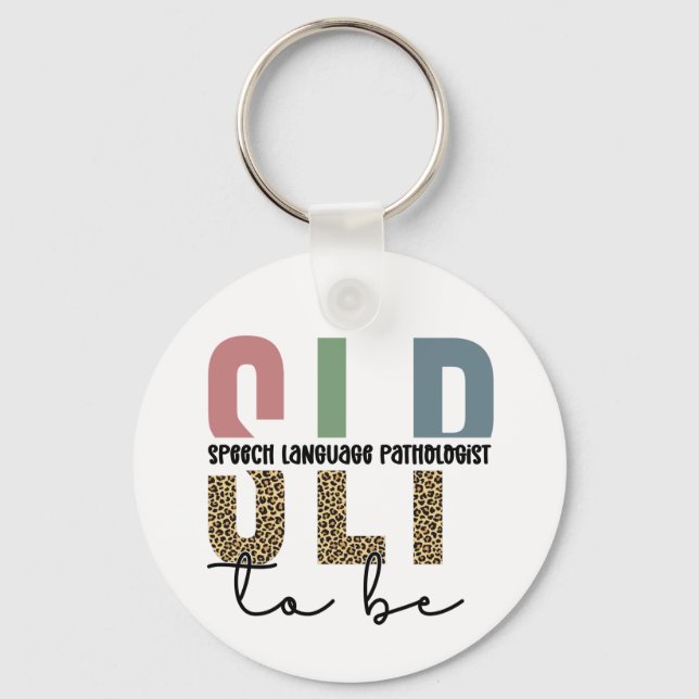 SLP to be -Future Speech language Pathologist gift Key Ring (Front)