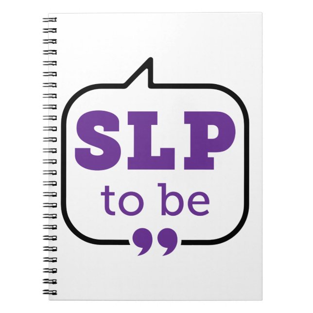 SLP to Be Future Speech Language Pathologist Notebook (Front)