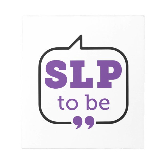SLP to Be Future Speech Language Pathologist Notepad (Front)