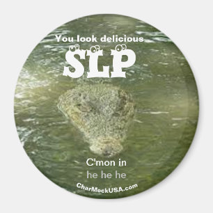 SLP You look delicious Refrigerator Magnet