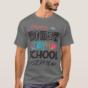 SLPA Happy First Day Of School Cute Women Back To T-Shirt