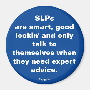 SLPs are ... Magnet