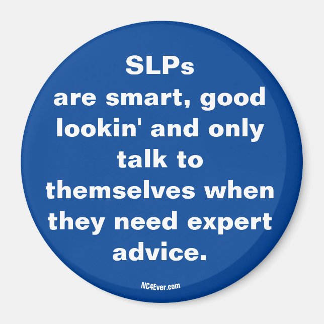 SLPs are ... Magnet (Front)