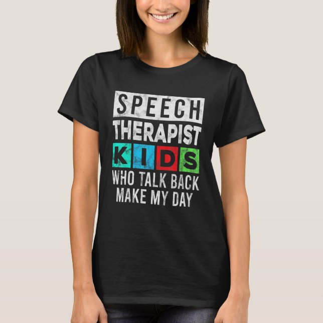 Slt Speech Therapist Pathologist Speech Therapist T-Shirt (Front)
