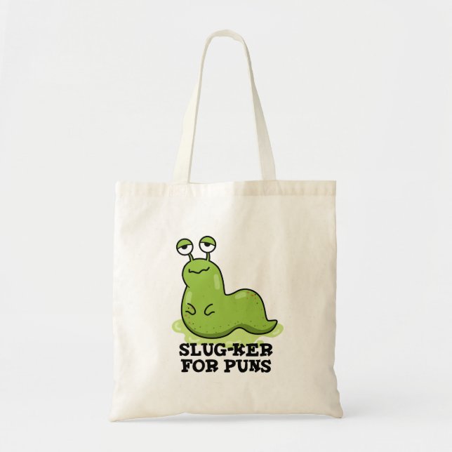 Slug-ker For Puns Funny Slug Pun  Tote Bag (Front)