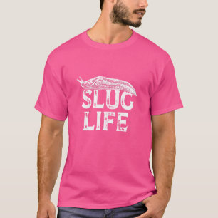 Slug Life Cute Shell Less Animal Slug Insect Snail T-Shirt