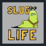 Slug Life Poster<br><div class="desc">"Slug Life" slug graphic designed by bCreative shows a cool slug wearing sunglasses and a gold chain! This makes a great gift for family, friends, or a treat for yourself! This funny graphic is a great addition to anyone's style. bCreative is a leading creator and licensor of original, trendy designs...</div>