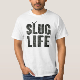 Slug Life Thug Life T-Shirt