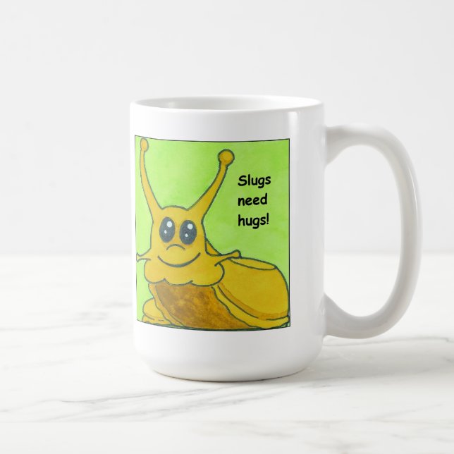 Slugs need hugs! coffee mug (Right)