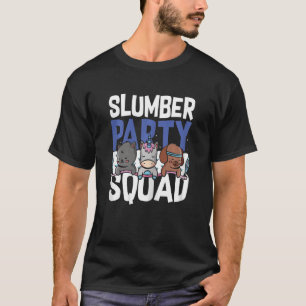 Slumber Party Sleepover Pajama Sleeping Ideas Game T-Shirt