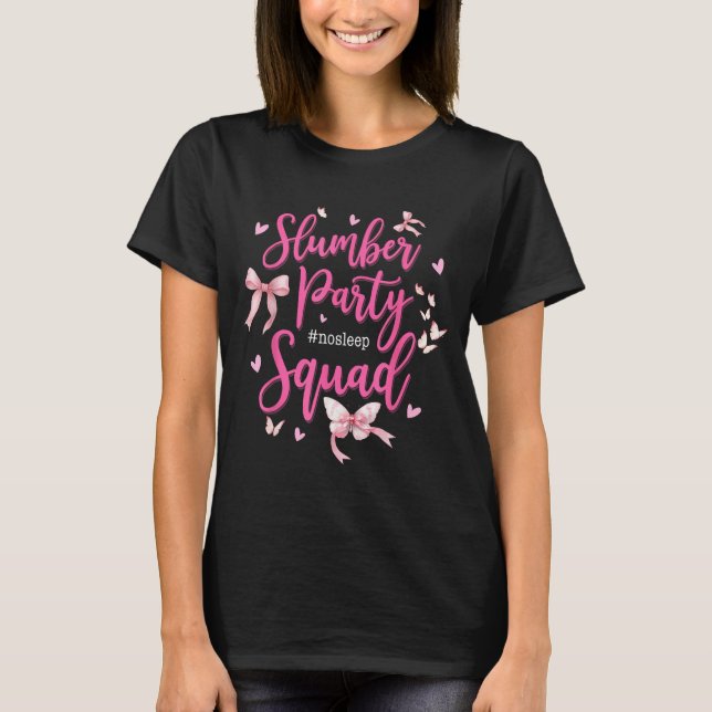 Slumber Party Squad No Sleep Girls Weekend Coquett T-Shirt (Front)