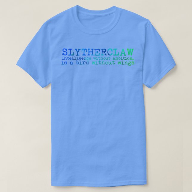 Slytherclaw Quote  T-Shirt (Design Front)