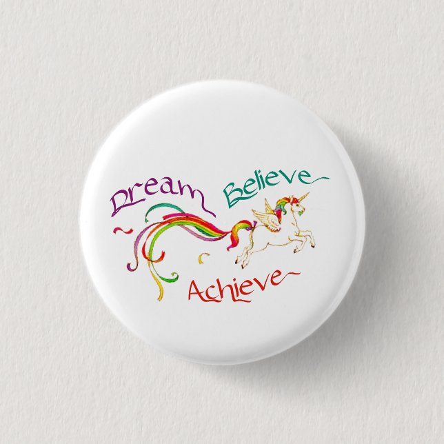 Small 1.25" Round Button - Dream Believe Achieve (Front)