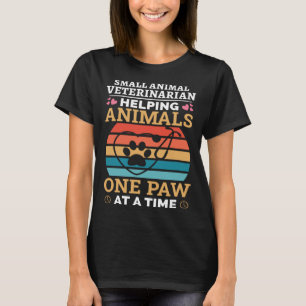 Small Animal Veterinarian Helping Animals One Paw T-Shirt