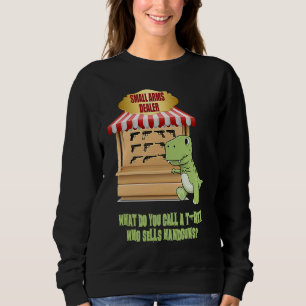 Small Arms Dealer  Guns Weapons Joke Statement Adu Sweatshirt