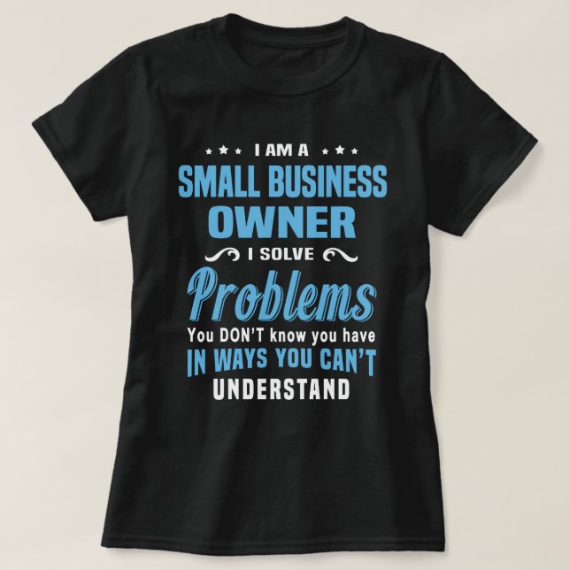 Small Business Owner T-Shirt (Design Front)