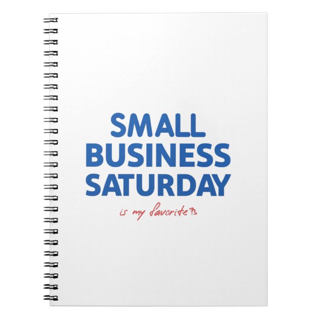 Small Business Saturday is my favourite Notebook (Front)