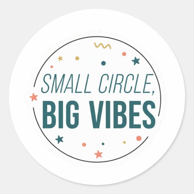 Small Circle Big Vibes Sticker | Friendship  (Front)