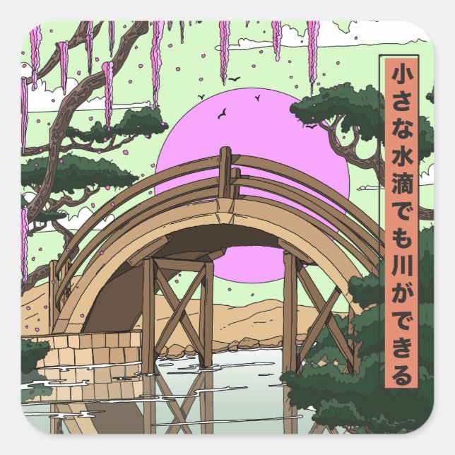 Small drops of water can also make a river square sticker (Front)