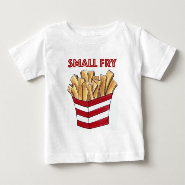 SMALL FRY Foodie French Fries Potatoes Fast Food Baby T-Shirt (Front)