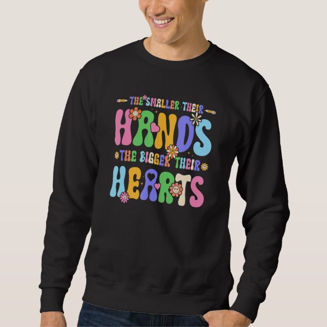 Small Hands Big Hearts Groovy Preschool Kindergart Sweatshirt (Front)