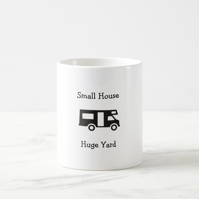 "Small House. Huge Yard" RV Themed Coffee Mug (Center)