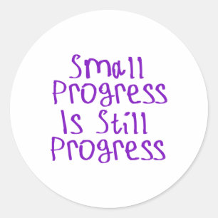 Small Progress Is Still Progress Sticker 