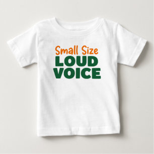 Small Size Loud Voice Baby T-Shirt