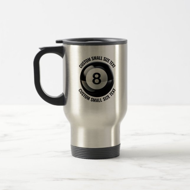 Small Size Personalised Text Custom 8 Ball Travel Mug (Left)
