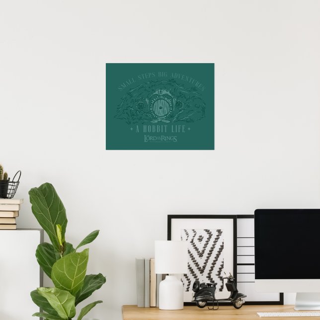 Small Steps, Big Adventures - A Hobbit Life Poster (Home Office)