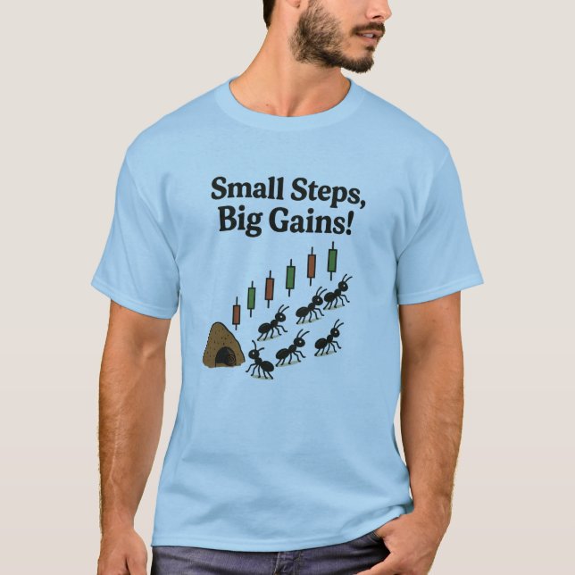 Small Steps Big Gains T-shirt (Front)