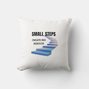 Small Steps Create Big Results – Motivational Typo Cushion