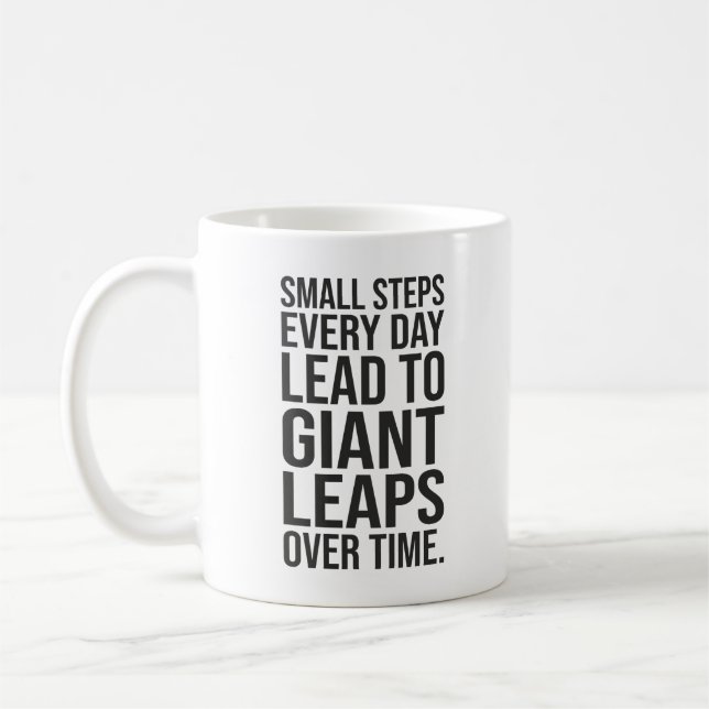 Small Steps to Giant Leaps - Success Motivational Coffee Mug (Left)