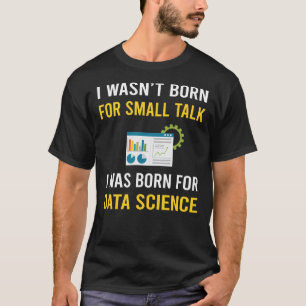 Small Talk Data Science T-Shirt