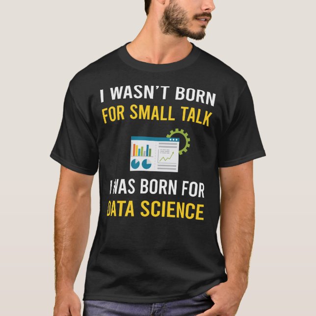 Small Talk Data Science T-Shirt (Front)