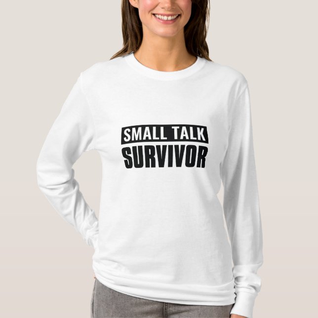 Small Talk Survivor T-Shirt (Front)