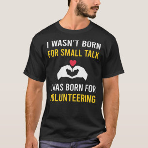 Small Talk Volunteering Volunteer T-Shirt