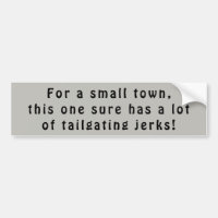 Small town tailgaters are jerks