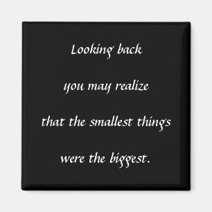 Smallest Things Magnet