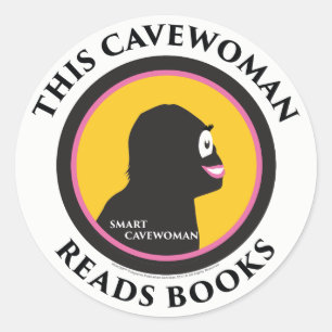 Smart Cavewoman Stickers: This Cavewoman Reads Boo Classic Round Sticker