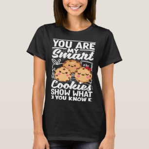 Smart Cookies Show What You Know Testing Day Teach T-Shirt