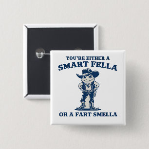 Smart Fella or Fart Smella Retro Frog Meme Funny 15 Cm Square Badge